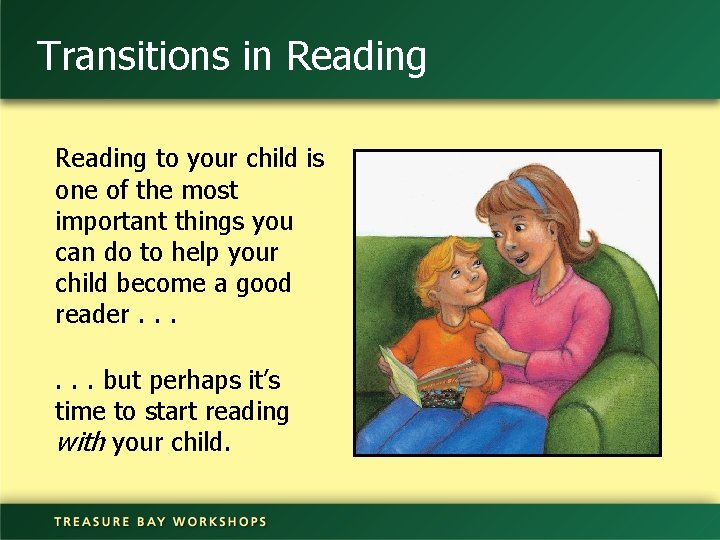 Transitions in Reading to your child is one of the most important things you