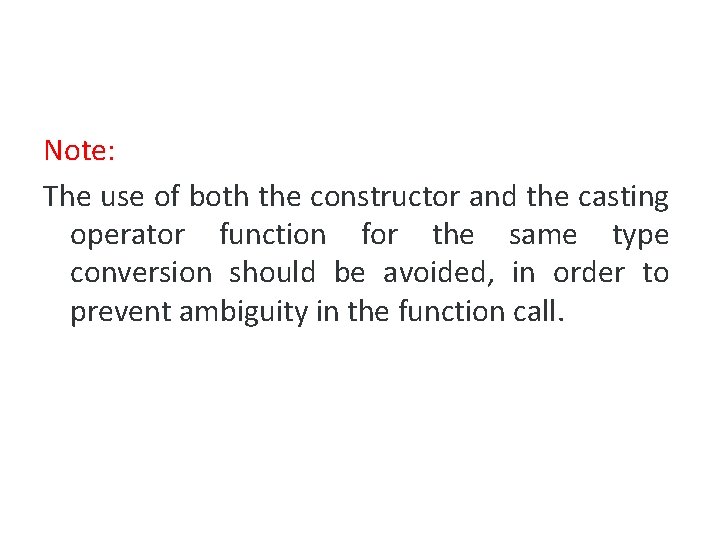 Note: The use of both the constructor and the casting operator function for the
