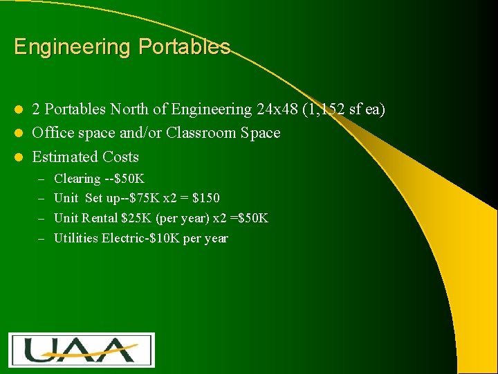 Engineering Portables 2 Portables North of Engineering 24 x 48 (1, 152 sf ea)