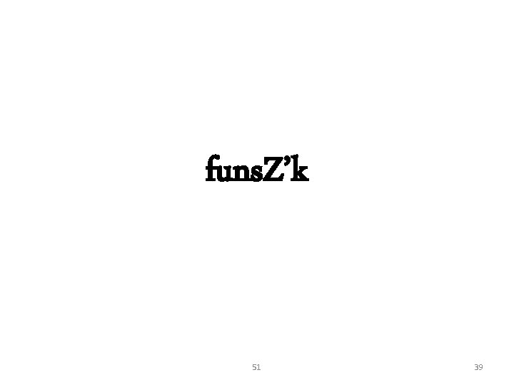 funs. Z’k 51 39 
