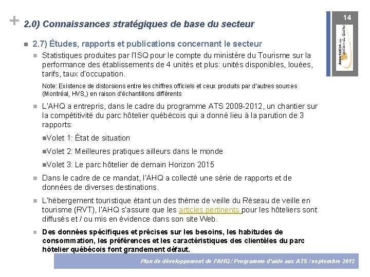 + 2. 0) Connaissances stratégiques de base du secteur 14 2. 7) Études, rapports