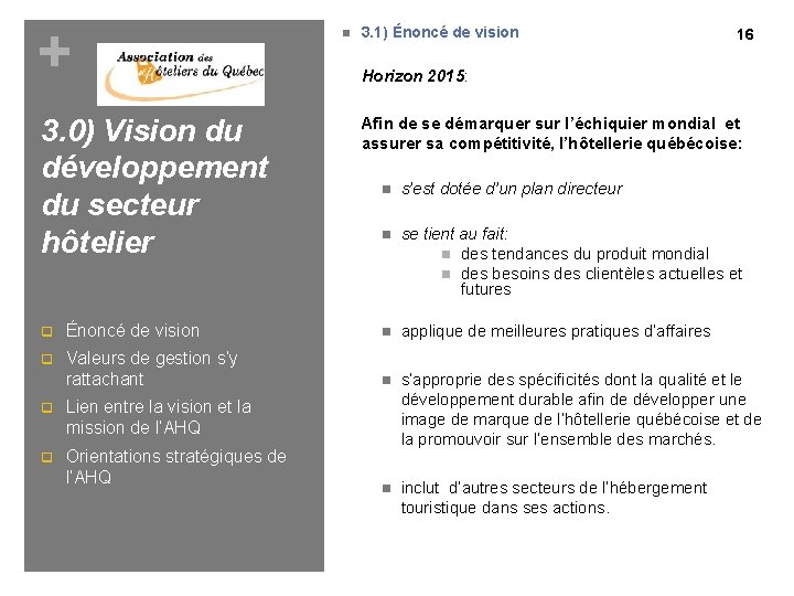 + 3. 0) Vision du développement du secteur hôtelier 3. 1) Énoncé de vision