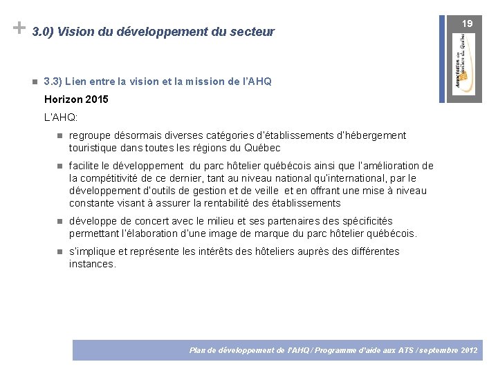 + 3. 0) Vision du développement du secteur 19 3. 3) Lien entre la