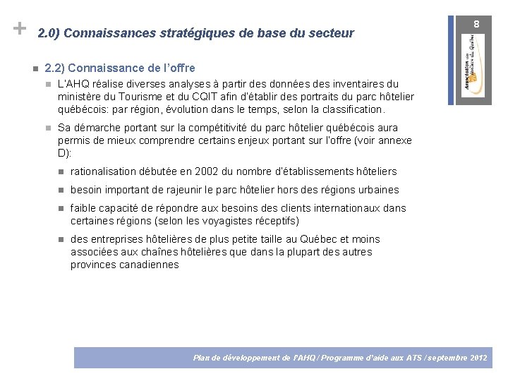 + 2. 0) Connaissances stratégiques de base du secteur 8 2. 2) Connaissance de