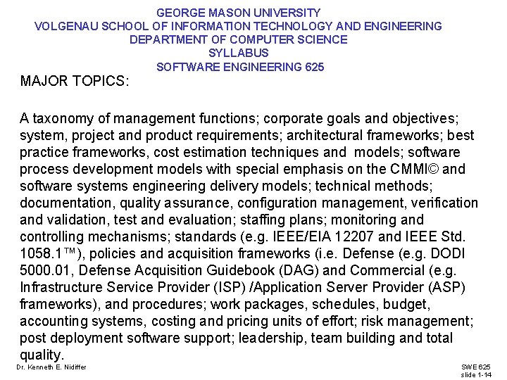 GEORGE MASON UNIVERSITY VOLGENAU SCHOOL OF INFORMATION TECHNOLOGY AND ENGINEERING DEPARTMENT OF COMPUTER SCIENCE GEORGE MASON UNIVERSITY VOLGENAU SCHOOL OF INFORMATION TECHNOLOGY AND ENGINEERING DEPARTMENT OF COMPUTER SCIENCE