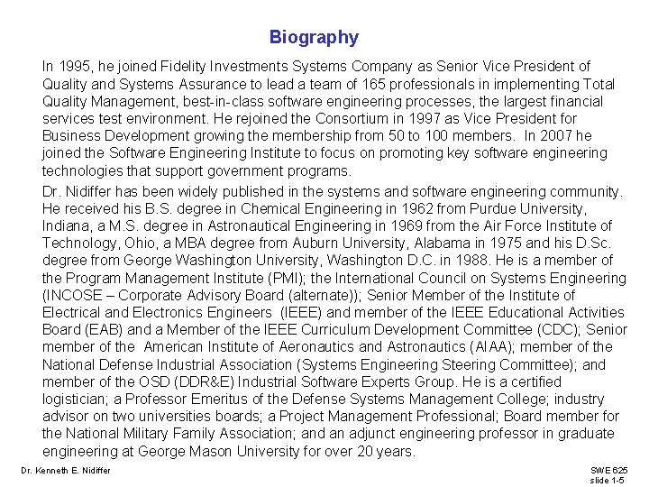 Biography In 1995, he joined Fidelity Investments Systems Company as Senior Vice President of Biography In 1995, he joined Fidelity Investments Systems Company as Senior Vice President of