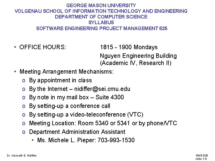 GEORGE MASON UNIVERSITY VOLGENAU SCHOOL OF INFORMATION TECHNOLOGY AND ENGINEERING DEPARTMENT OF COMPUTER SCIENCE GEORGE MASON UNIVERSITY VOLGENAU SCHOOL OF INFORMATION TECHNOLOGY AND ENGINEERING DEPARTMENT OF COMPUTER SCIENCE