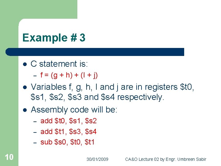 Example # 3 l C statement is: – l l Variables f, g, h,