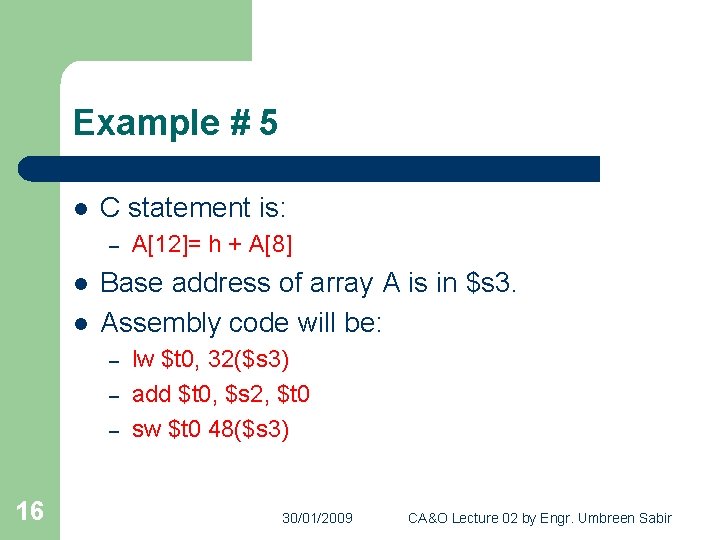 Example # 5 l C statement is: – l l Base address of array