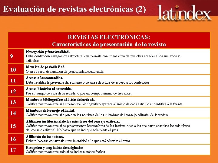 Evaluación de revistas electrónicas (2) REVISTAS ELECTRÓNICAS: Características de presentación de la revista 9
