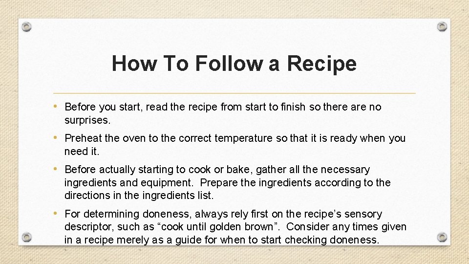 How To Follow a Recipe • Before you start, read the recipe from start How To Follow a Recipe • Before you start, read the recipe from start