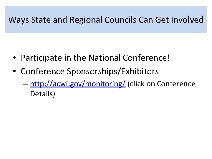 Ways State and Regional Councils Can Get Involved • Participate in the National Conference!