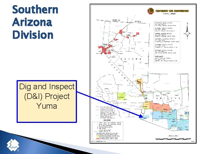 Southern Arizona Division Dig and Inspect (D&I) Project Yuma 