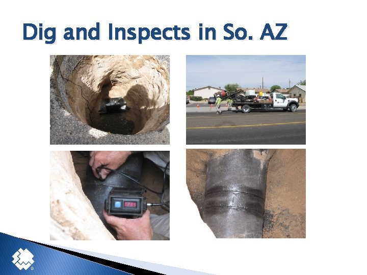 Dig and Inspects in So. AZ 