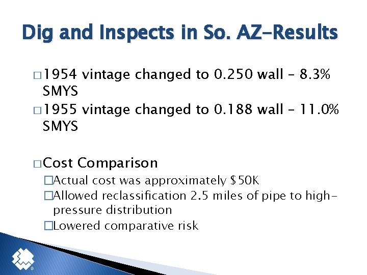Dig and Inspects in So. AZ-Results � 1954 vintage changed to 0. 250 wall
