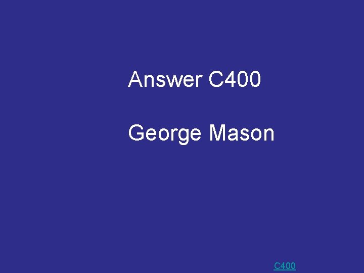 Answer C 400 George Mason C 400 Answer C 400 George Mason C 400