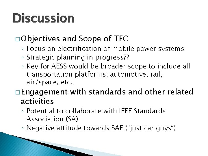 Discussion � Objectives and Scope of TEC ◦ Focus on electrification of mobile power