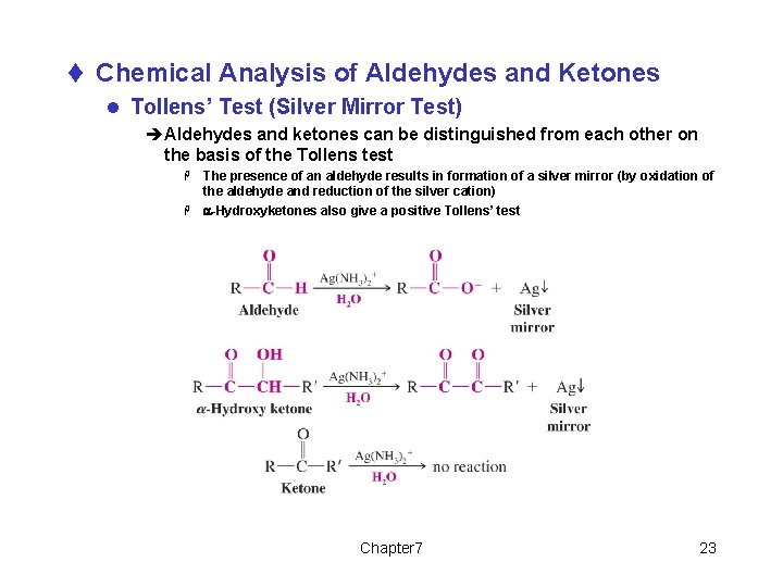 t Chemical Analysis of Aldehydes and Ketones l Tollens’ Test (Silver Mirror Test) èAldehydes