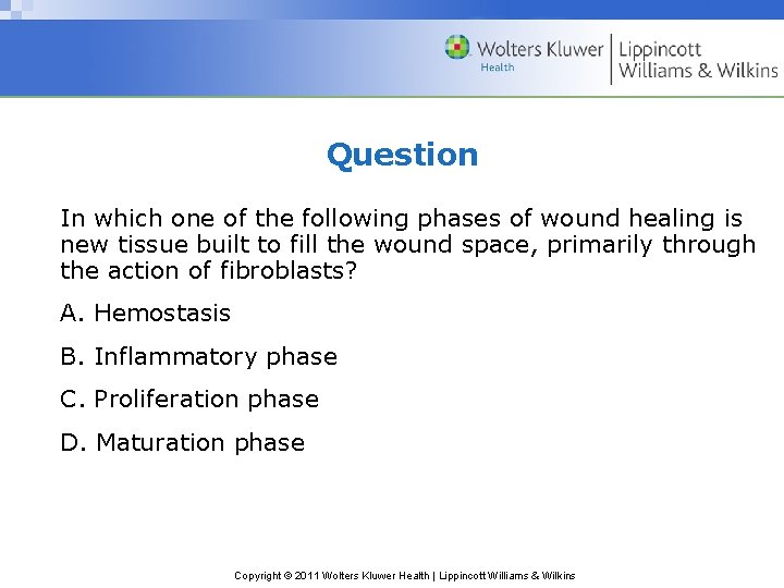 Chapter 32 Skin Integrity and Wound Care Copyright