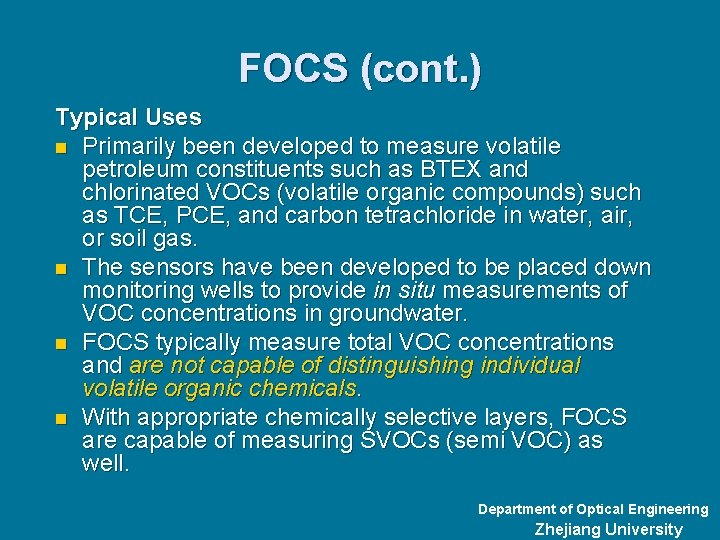 FOCS (cont. ) Typical Uses n Primarily been developed to measure volatile petroleum constituents