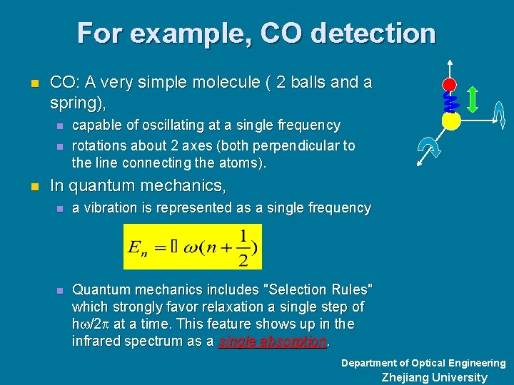 For example, CO detection n CO: A very simple molecule ( 2 balls and