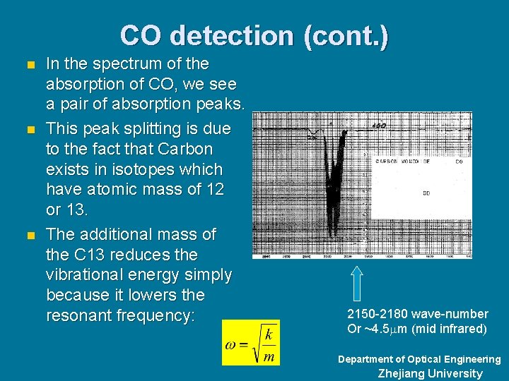 CO detection (cont. ) n n n In the spectrum of the absorption of