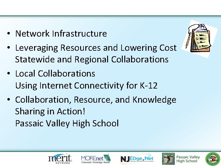  • Network Infrastructure • Leveraging Resources and Lowering Cost Statewide and Regional Collaborations