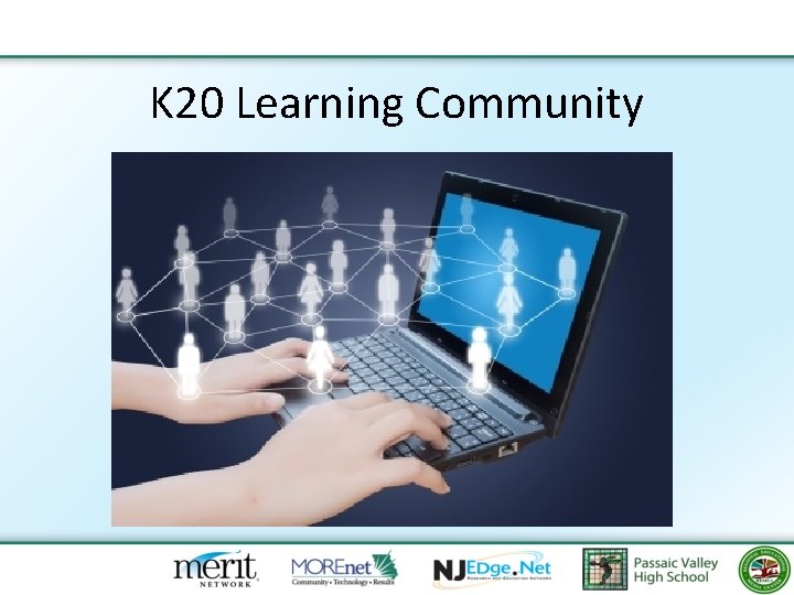 K 20 Learning Community 