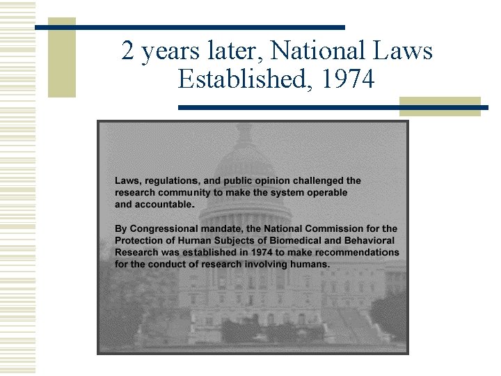 2 years later, National Laws Established, 1974 