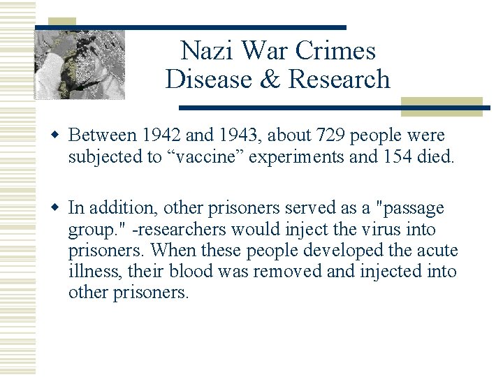 Nazi War Crimes Disease & Research w Between 1942 and 1943, about 729 people