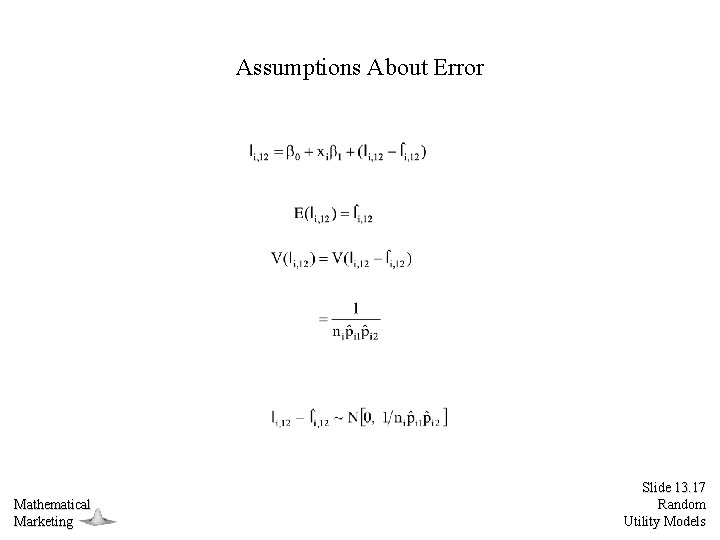 Assumptions About Error Mathematical Marketing Slide 13. 17 Random Utility Models 