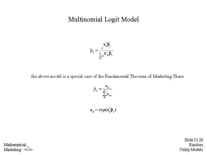 Multinomial Logit Model the above model is a special case of the Fundamental Theorem