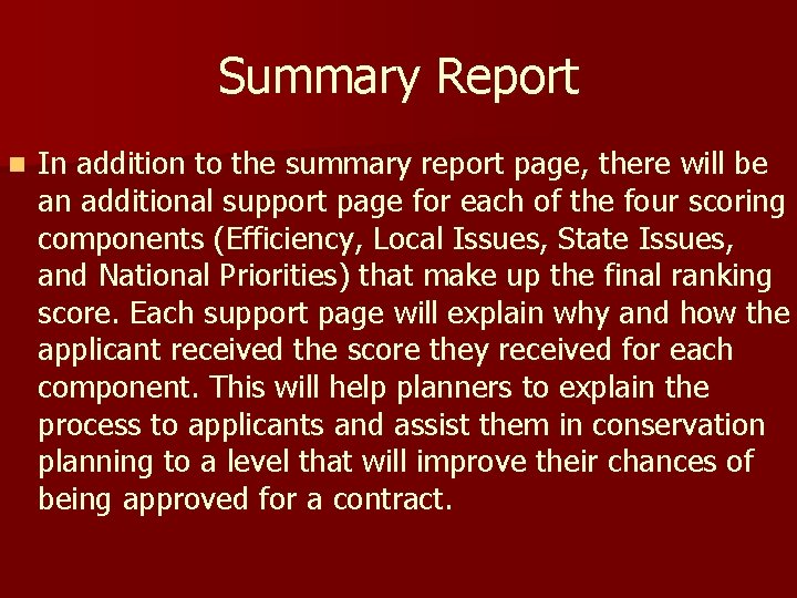 Summary Report n In addition to the summary report page, there will be an