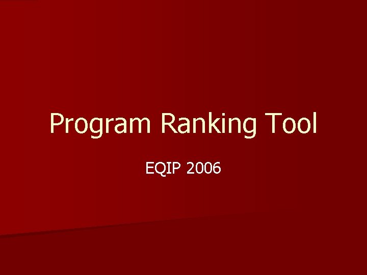 Program Ranking Tool EQIP 2006 