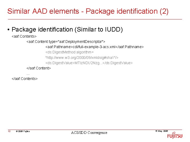 Similar AAD elements - Package identification (2) • Package identification (Similar to IUDD) <aaf: