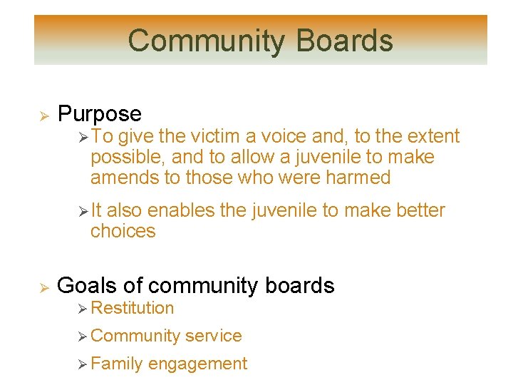 Community Boards Ø Purpose Ø To give the victim a voice and, to the Community Boards Ø Purpose Ø To give the victim a voice and, to the