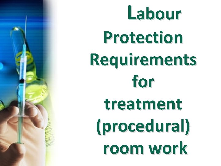 Labour Protection Requirements for treatment (procedural) room work 