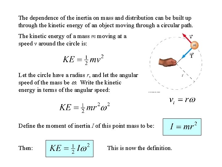 The dependence of the inertia on mass and distribution can be built up through The dependence of the inertia on mass and distribution can be built up through