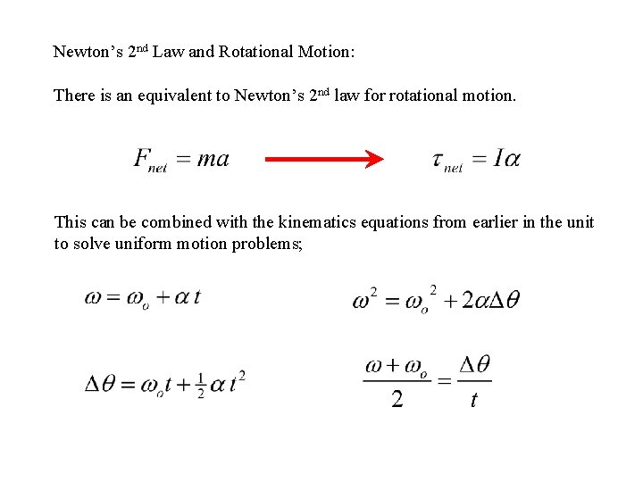 Newton’s 2 nd Law and Rotational Motion: There is an equivalent to Newton’s 2 Newton’s 2 nd Law and Rotational Motion: There is an equivalent to Newton’s 2