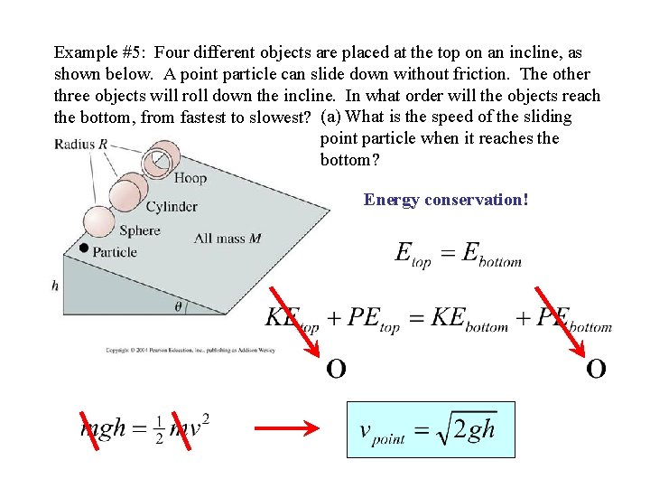 Example #5: Four different objects are placed at the top on an incline, as Example #5: Four different objects are placed at the top on an incline, as