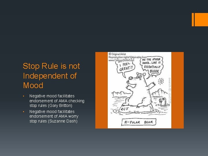 Stop Rule is not Independent of Mood • • Negative mood facilitates endorsement of
