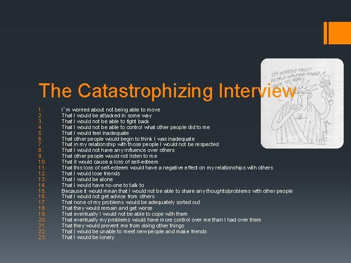 The Catastrophizing Interview 1. 2. 3. 4. 5. 6. 7. 8. 9. 10. 11.