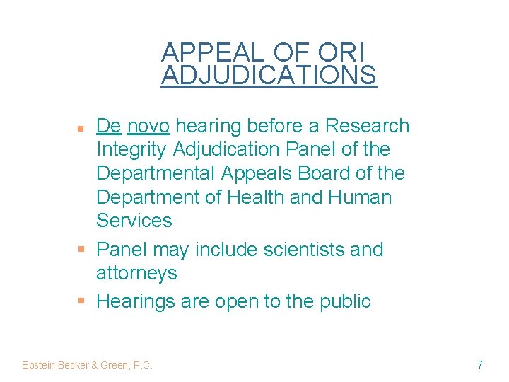 APPEAL OF ORI ADJUDICATIONS De novo hearing before a Research Integrity Adjudication Panel of