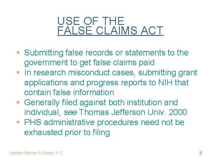USE OF THE FALSE CLAIMS ACT § Submitting false records or statements to the