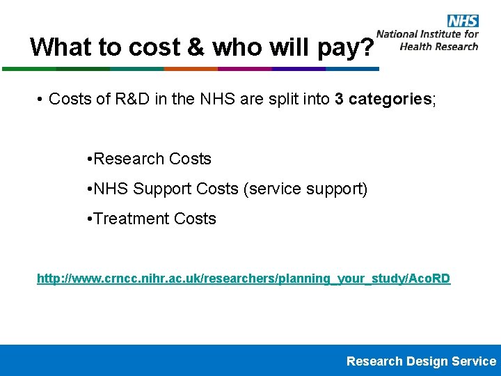 What to cost & who will pay? • Costs of R&D in the NHS