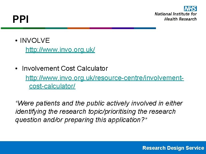 PPI • INVOLVE http: //www. invo. org. uk/ • Involvement Cost Calculator http: //www.