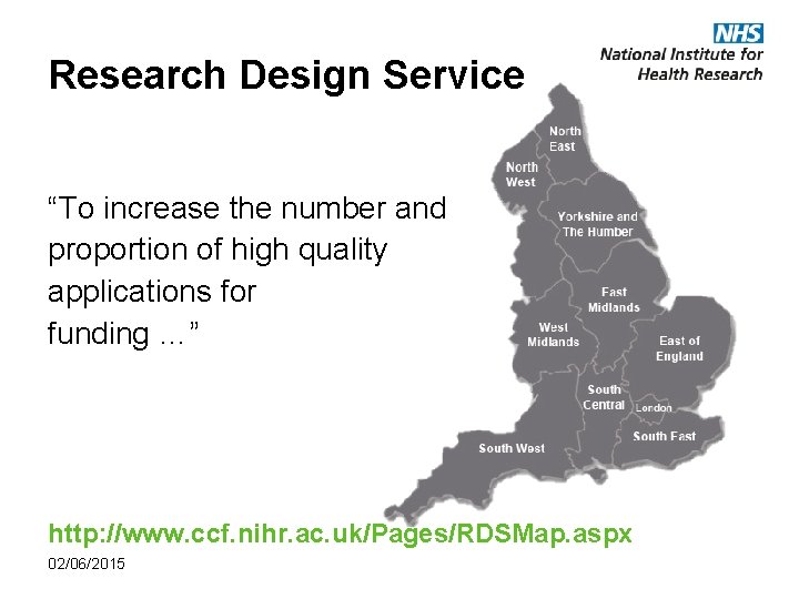 Research Design Service “To increase the number and proportion of high quality applications for