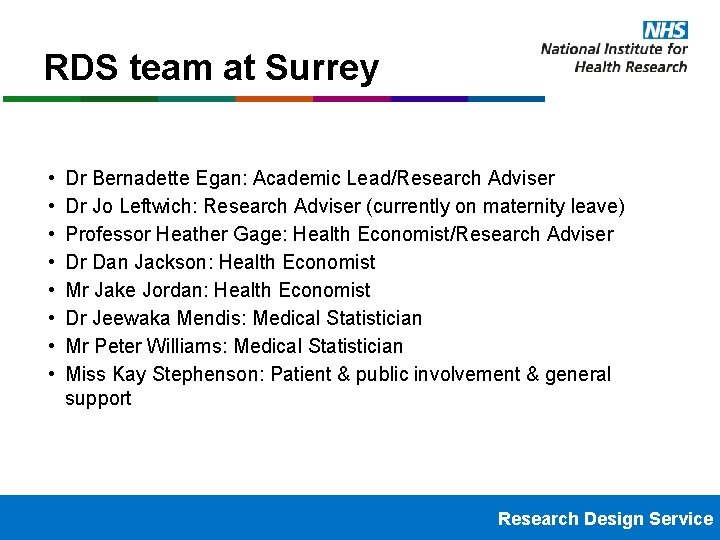 RDS team at Surrey • • Dr Bernadette Egan: Academic Lead/Research Adviser Dr Jo