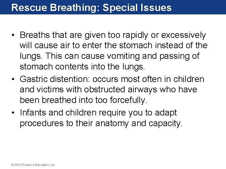 Rescue Breathing: Special Issues • Breaths that are given too rapidly or excessively will Rescue Breathing: Special Issues • Breaths that are given too rapidly or excessively will