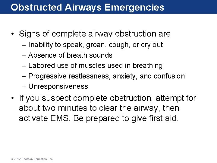 Obstructed Airways Emergencies • Signs of complete airway obstruction are – – – Inability Obstructed Airways Emergencies • Signs of complete airway obstruction are – – – Inability